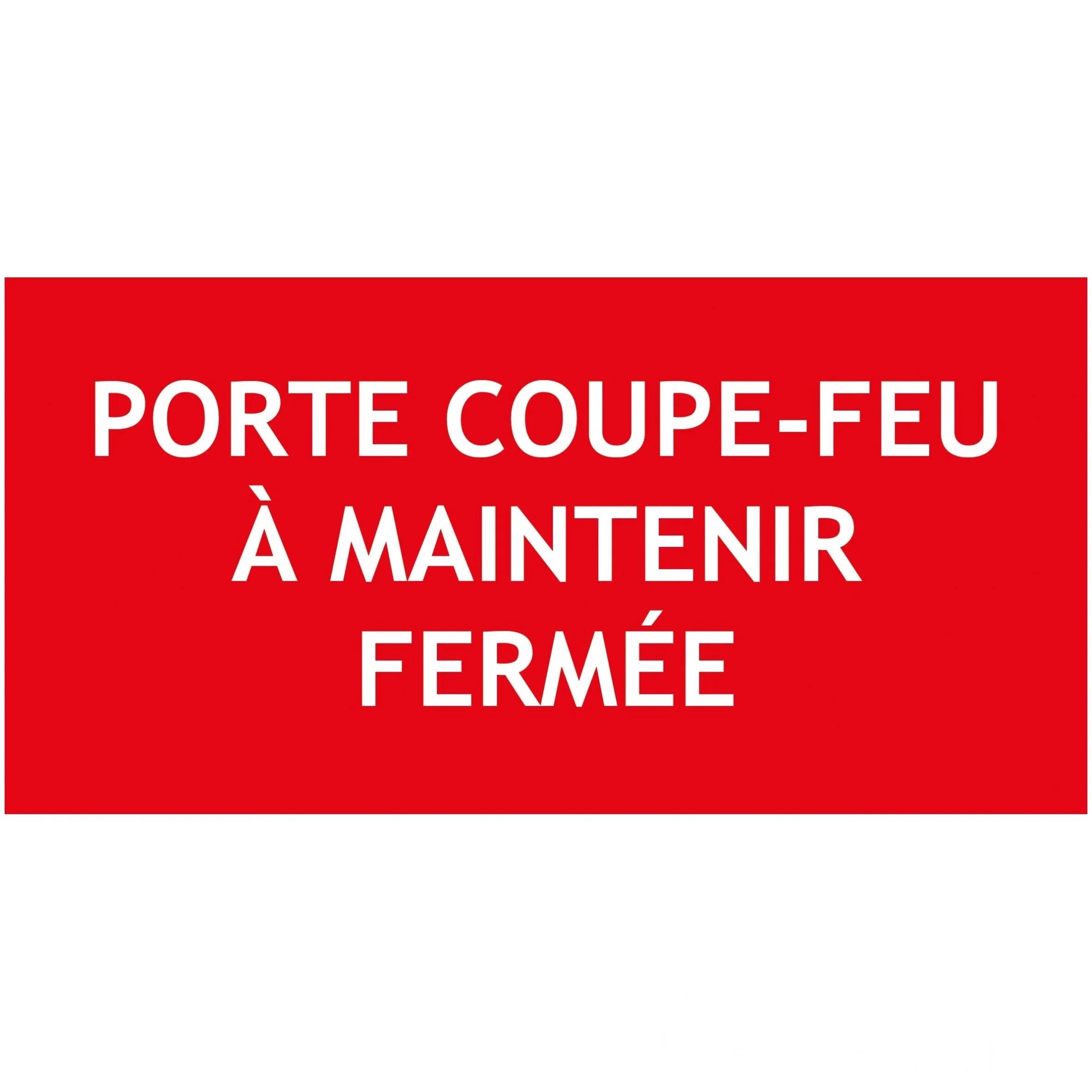 "porte coupe-feu à maintenir..." en PVC rigide 150 × 50 mm