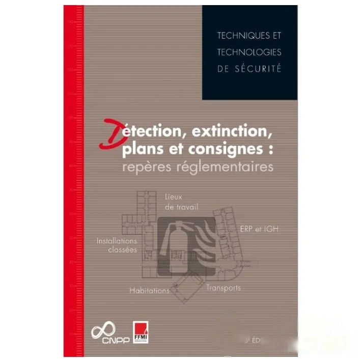"Détection, extinction, plans et consignes: repères réglementaires"