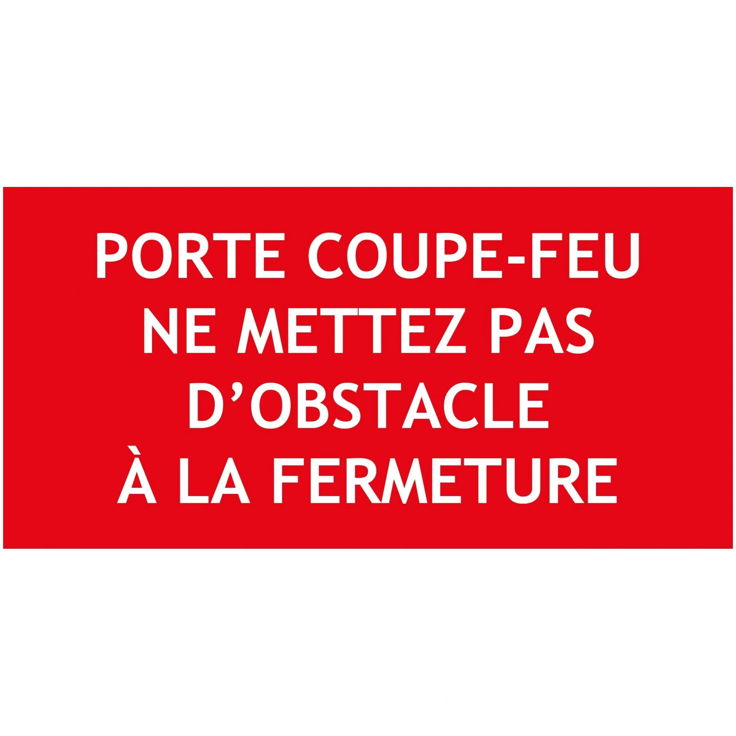 "porte coupe feu ne mettez pas..." PVC rigide 150 × 50 mm