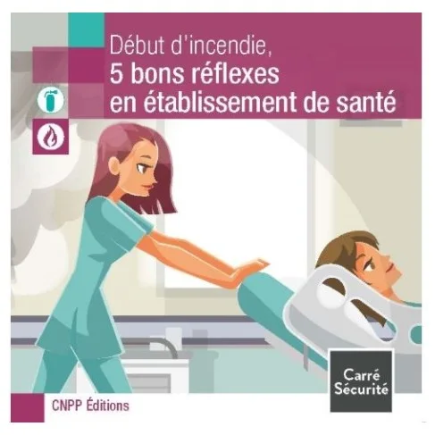 Début d'incendie, 5 bons réflexes en établissement de santé